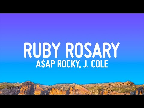 A$AP Rocky - Ruby Rosary (Lyrics) ft. J. Cole