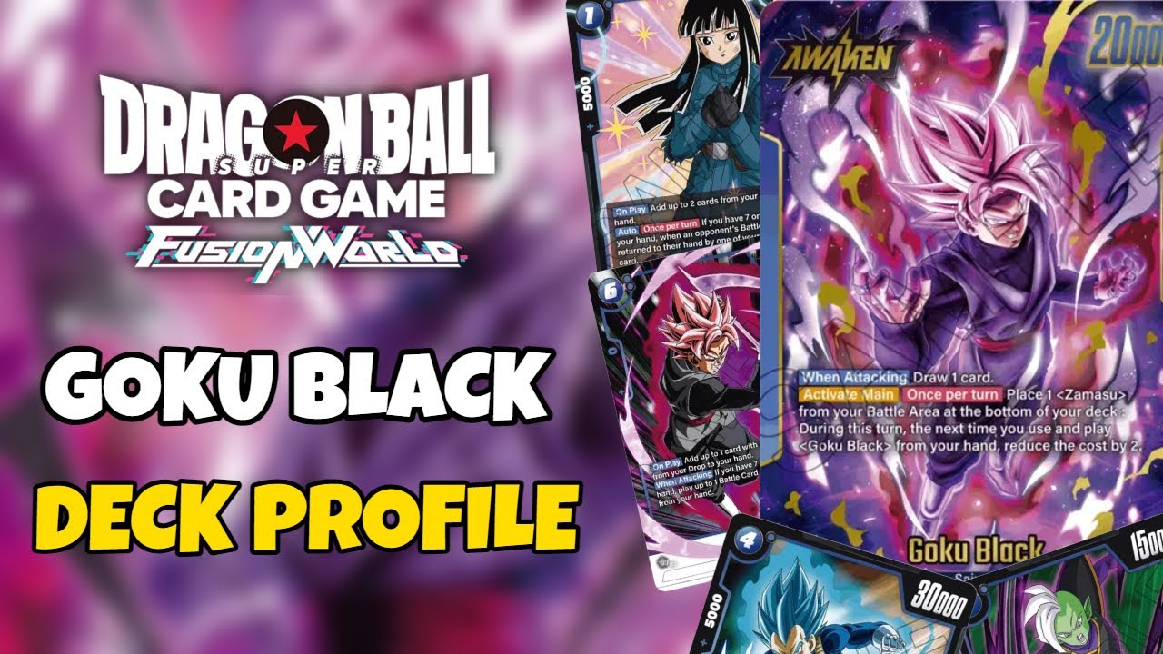 LE DECK PROFILE DE GOKU BLACK - GAME VS TOP 30 WORLD - DRAGON BALL SUPER CARD GAME FUSION WORLD