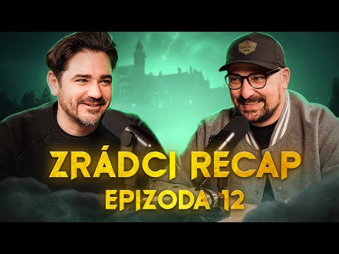 ZRÁDCI - Recap 12. díl - Kdo odchází jako skutečný vítěz a kdo věřil nesprávnému?💀