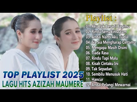 Top Playlist Lagu Pop Full Album 2025 - Kumpulan Lagu ~ Lagu Paling Ngehits Milik Azizah Maumere