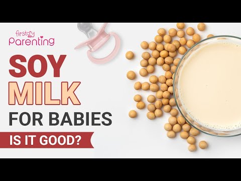 Giving Soy Milk to Babies - Is It Safe?