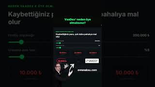 VaaDex⁺e Neden Üye Olmalısınız?