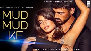 Mud mud ke na dekh Mujhe mud mud ke, Neha kakkar x Tonny Kakkar (Official Song) New Trending Song
