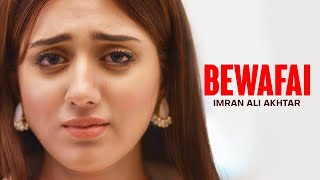 Imran Ali Akhtar - Bewafai | Punjabi Song | Sad Song Punjabi | #punjabisong