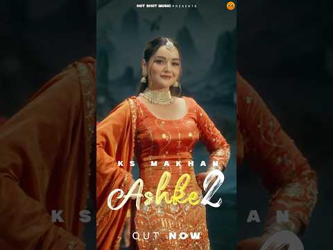 Ashke 2 out now | KS Makhan | Jassi X | Latest Punjabi songs 2025 | Latest Bhangra song 2025