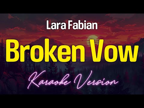 BROKEN VOW - Lara Fabian (KARAOKE Version)