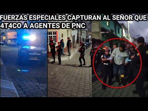 FUERZAS ESPECIALES C4PTUR4N AL PRESUNTO SEÑOR QUE 4T4C0 A AGENTES DE PNC ITZAPA CHIMALTENANGO, GUATE