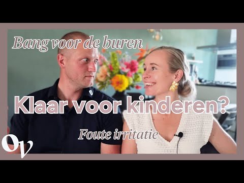 Wanneer ben je klaar voor kinderen & Bang voor de buren... Sven & Marloes aflevering 5 //OPTIMAVITA