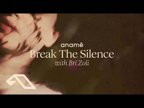 anamē & Bri Zoli - Break The Silence (Extended Mix)