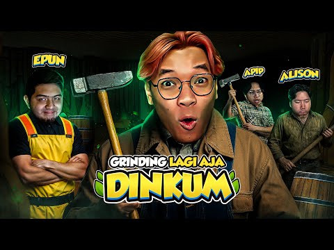 GRINDING LAGI AJAAAA - Dinkum Indonesia Part 15