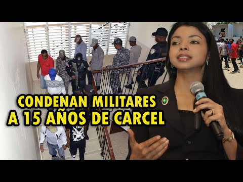 Ay papá condenan a 15 años de prisión a civiles y militares por traficar con haitianos!!!