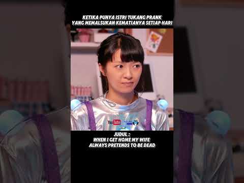 Ketika Punya Istri Tukang Prank, Yang Memalsukan Kematianya Setiap Hari