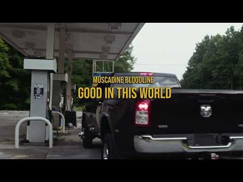 Muscadine Bloodline - Good In This World (Official Lyric Video)