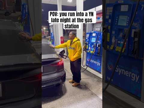 When you run into a YN late night at the gas station