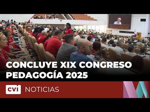 Concluye la edición XIX del Congreso Internacional Pedagogía 2025