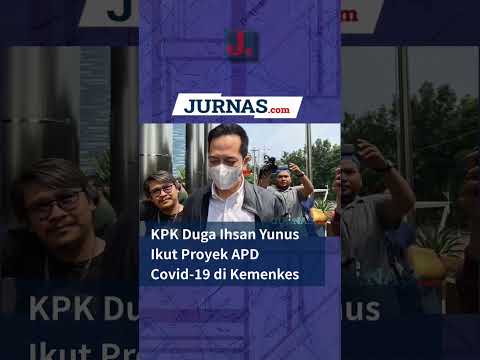 KPK Duga Ihsan Yunus Ikut Proyek APD Covid-19 di Kemenkes