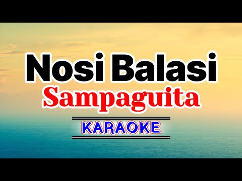 Nosi Balasi – Sampaguita (Karaoke Version)