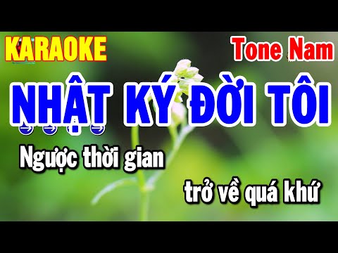 Karaoke Nhật Ký Đời Tôi Tone Nam – Nhạc Sống Hay Dễ Hát | Thanh Hải