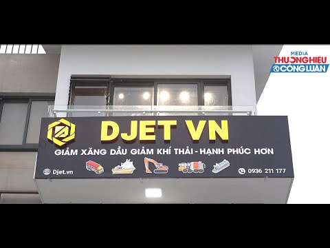 Công ty Cổ phần DJET Việt Nam - Năng Lượng Xanh Vì Môi Trường