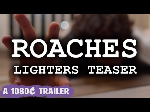 "Lighters" Trailer | ROACHES