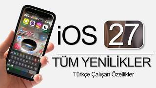 iOS 27 Çıktı! Tüm Yenilikler