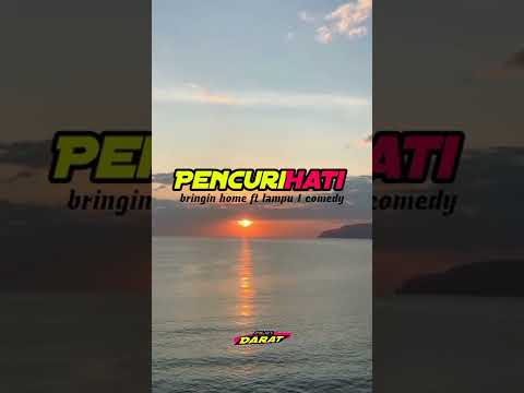 PENCURI HATI _ Bringin home ft lampu 1 comedy