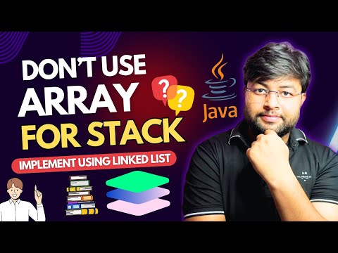 🔥 Dont use array for stack | Stack using Linked List | DSA using Java [Hindi]