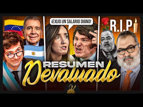 El Sueldo de Villarruel, Milei con Edmundo González y el Adiós a Lanata | Resumen Devaluado