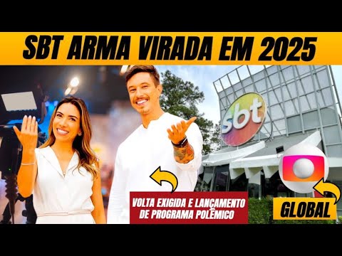 🚨 Volta exigida + Global contratada + Lançamento de programa polêmico: SBT arma virada em 2025