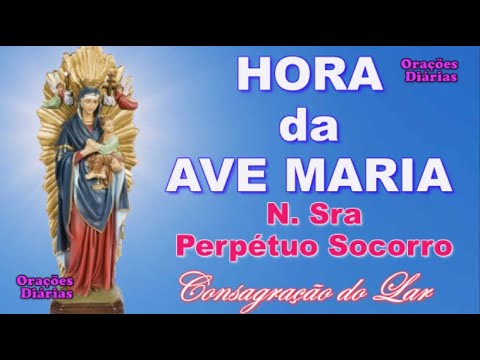 1 Hora da Ave Maria, Nossa Senhora do Perpétuo Socorro, seu Milagre, Consagração do Lar