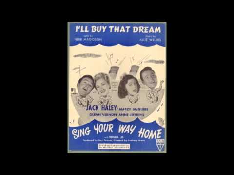 I'll Buy That Dream (Sing Your Way Home)