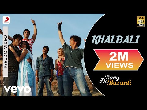 A.R. Rahman - Khalbali Best Audio Song|Rang De Basanti|Aamir Khan|Siddharth|Soha|Nacim