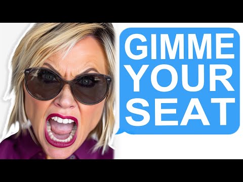 KAREN Files: She Demanded My Seat… For Her TODDLER?!