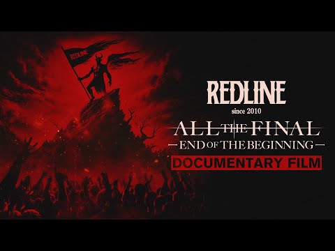 REDLINE ALL THE FINAL - END OF THE BEGINNING