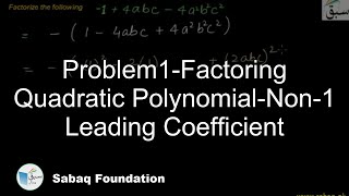 Problem1-Factoring Quadratic Polynomial-Non-1 Leading Coefficient