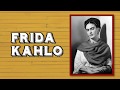 Frida Kahlo: Life and Art
