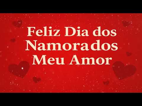 Mensagem Feliz Dia dos Namorados Para o Meu Amor 💖 #felizdiadosnamorados #amor