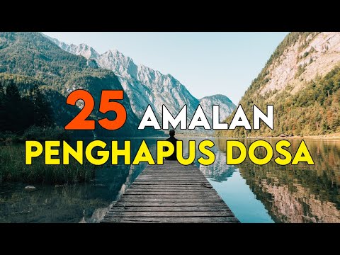 INILAH 25 AMALAN RINGAN PENGHAPUS DOSA MASALALU