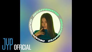 "DECAFFEINATED (SANA)" Lyric Video