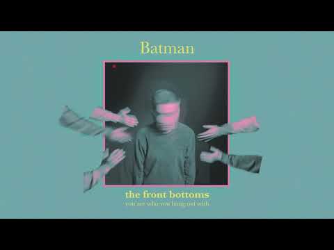 The Front Bottoms - Batman (Official Audio)