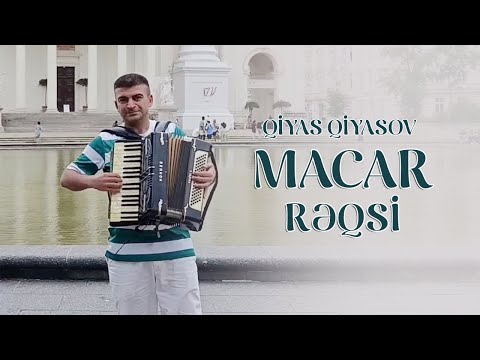 Qiyas Qiyasov – Macar rəqsi (2025)