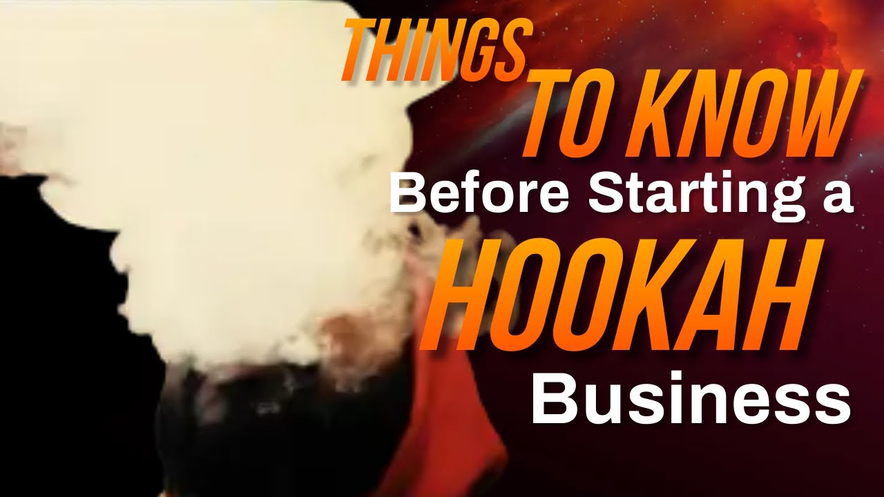 How to Start a Hookah Business: A Comprehensive Guide 2024