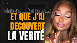 Quand j'ai joué au détective...Et que j'ai découvert la vérité