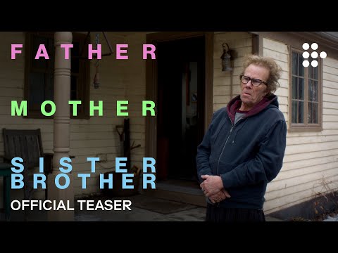 FATHER MOTHER SISTER BROTHER | Official Teaser Trailer | Coming Soon