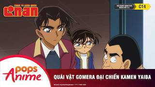 Thám Tử Lừng Danh Conan | Quái Vật Gomera Đại Chiến Kamen Yaiba | Conan Tổng Hợp Mới Nhất 2026