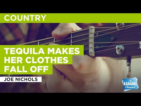 Tequila Makes Her Clothes Fall Off : Joe Nichols | Karaoke with Lyrics