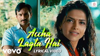 Achha Lagta Hain - Lyric Video - Aarakshan | Deepika , Saif | Shreya Ghoshal