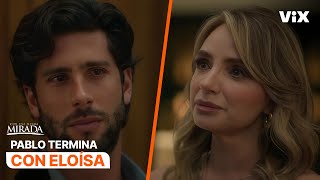 Eloísa no creyó en él… y lo perdió | Con Esa Misma Mirada | ViX