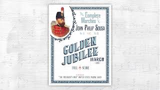 SOUSA “Golden Jubilee” (1928) - "The President's Own" United States Marine Band