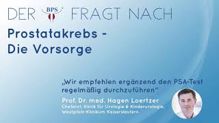 Die Prostatakrebsvorsorge - Der BPS fragt nach